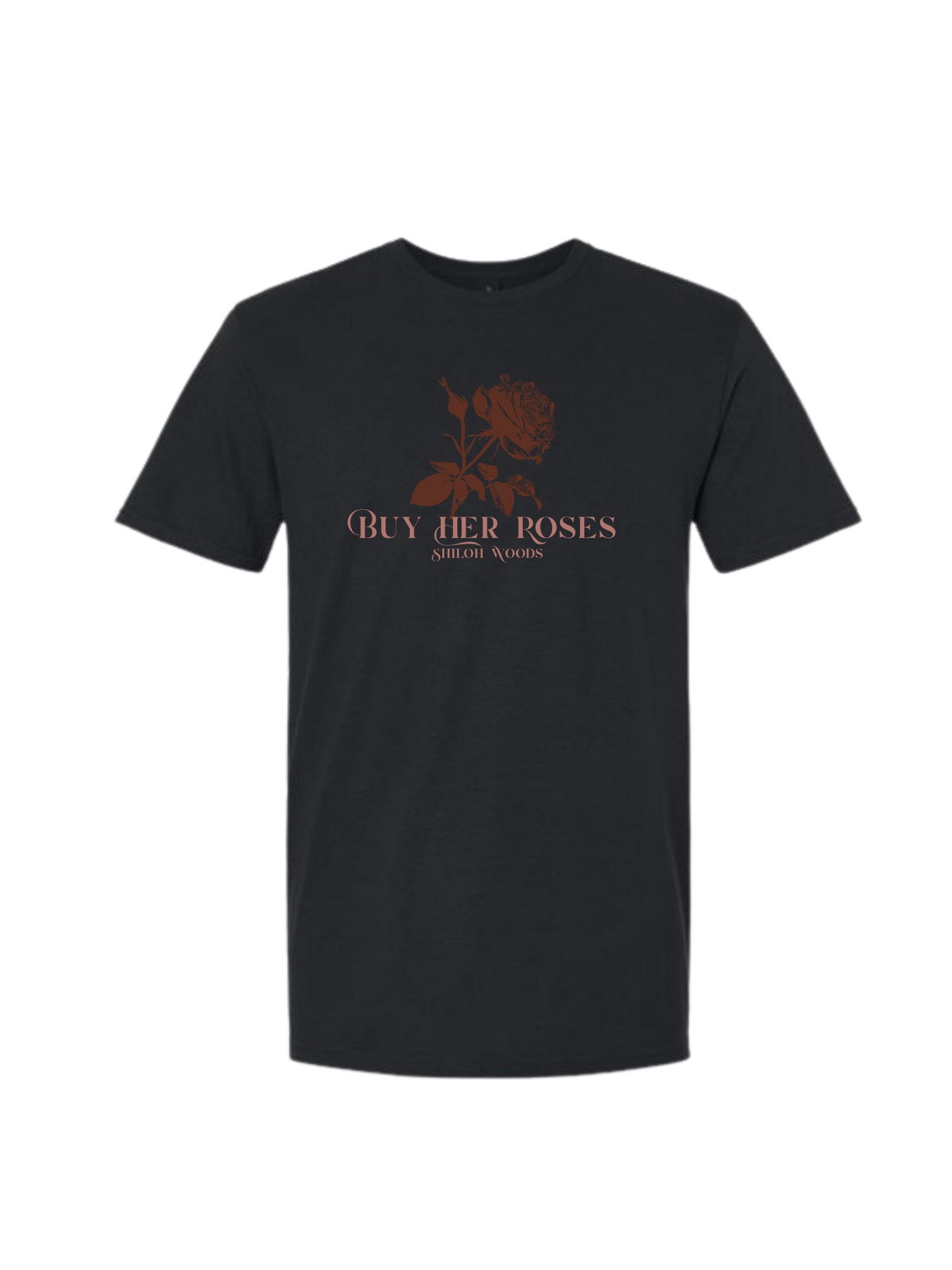 Buy Her Roses Official T-Shirt