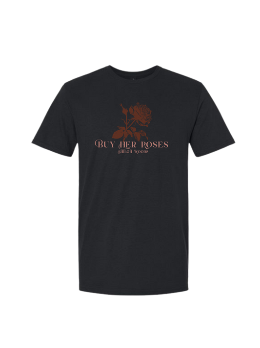 Buy Her Roses Official T-Shirt